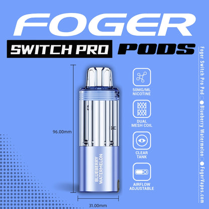 Foger Switch Pro Pod in Blueberry Watermelon flavor, featuring a sleek blue design with a transparent tank, dual mesh coil for enhanced vapor production, adjustable airflow, and 50mg/ml nicotine strength. Dimensions (96mm x 31mm) and key features are highlighted against a soft blue background with bold branding.